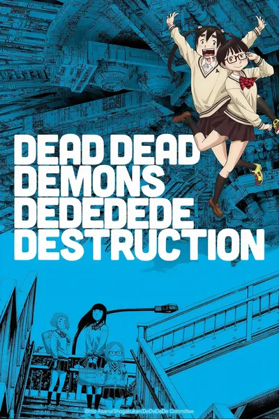 Dead Dead Demon's Dededede Destruction: The Anime That Already Lived Through Disclosure [Spoilers]